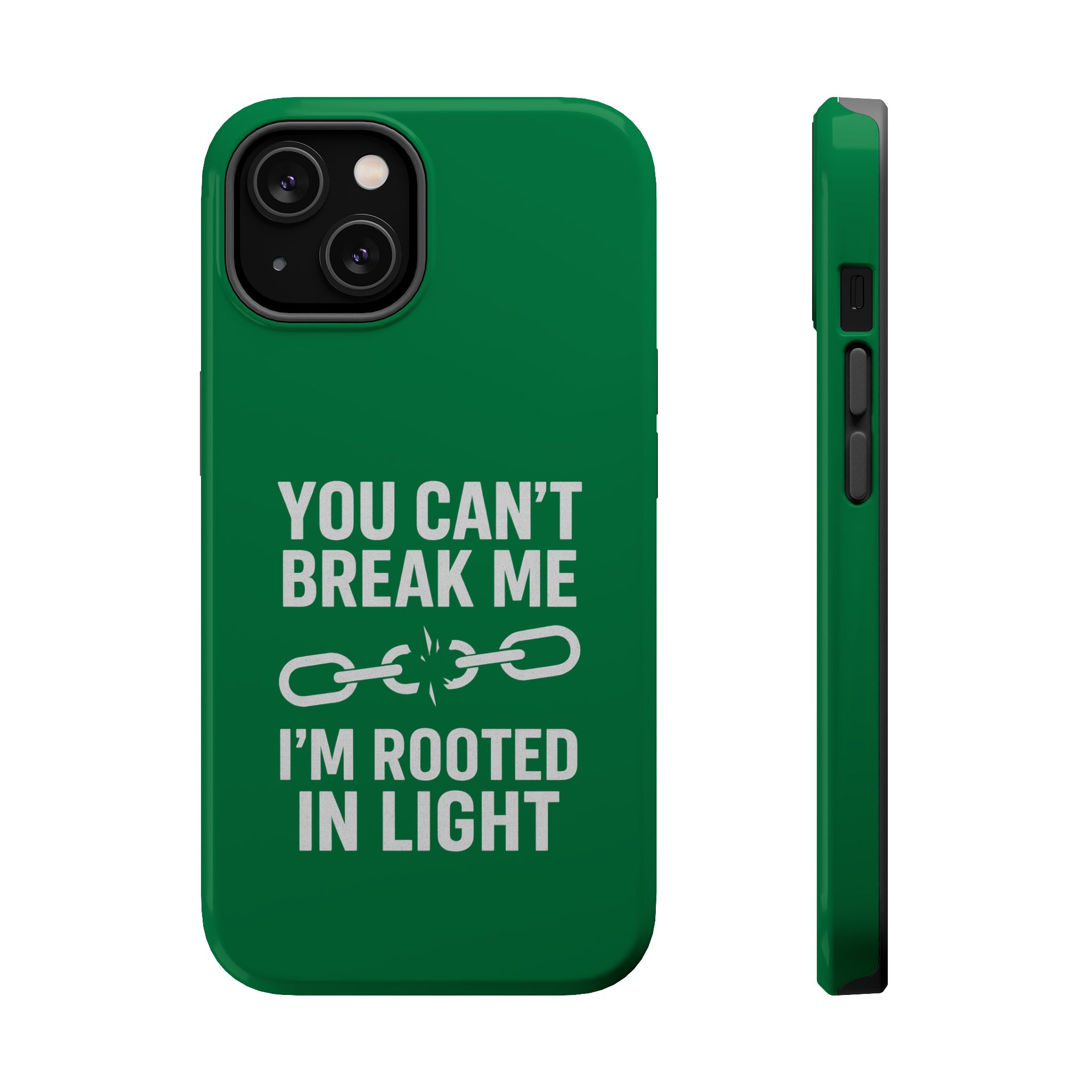 You Cant Brake Me – I'm Rooted In Light Impact-Resistant Phone Case (Dark Green Edition)