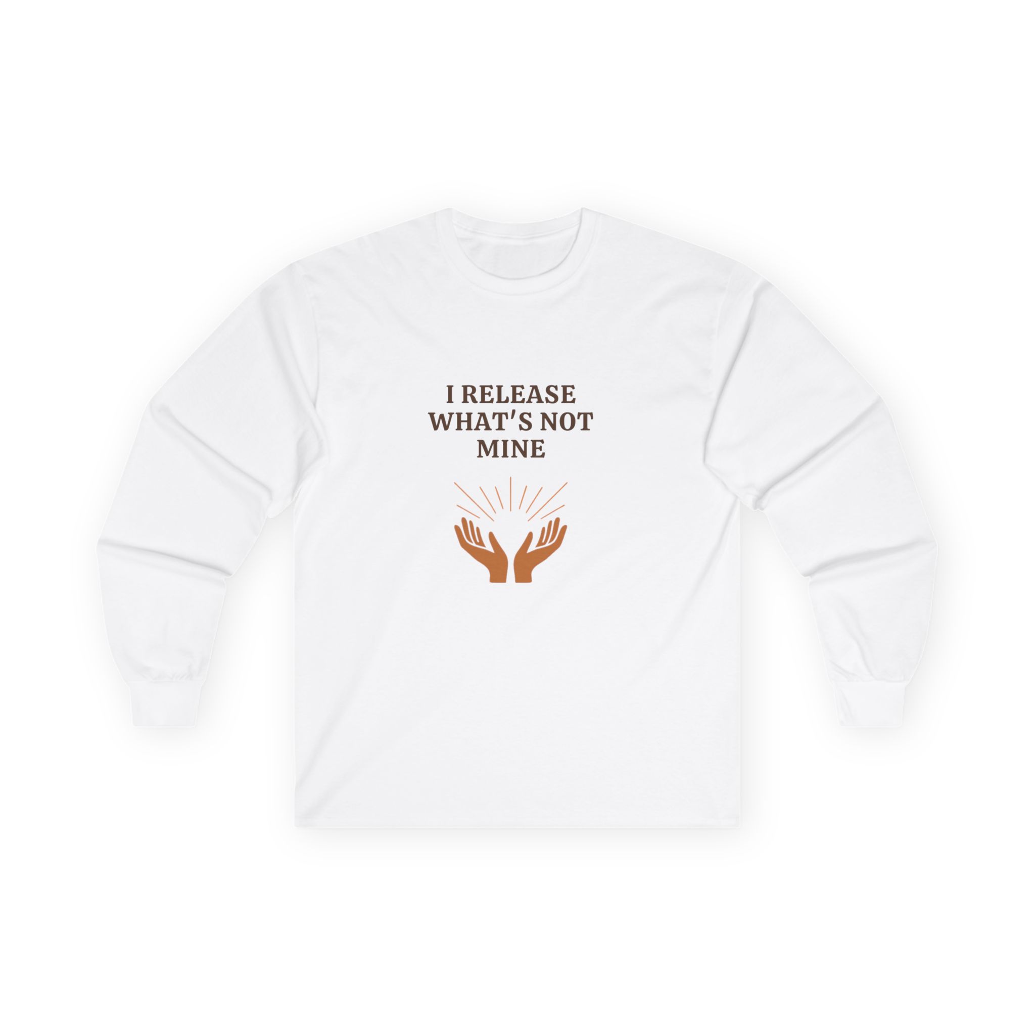 Inspirational Long Sleeve Tee - 'I Release What's Not Mine'