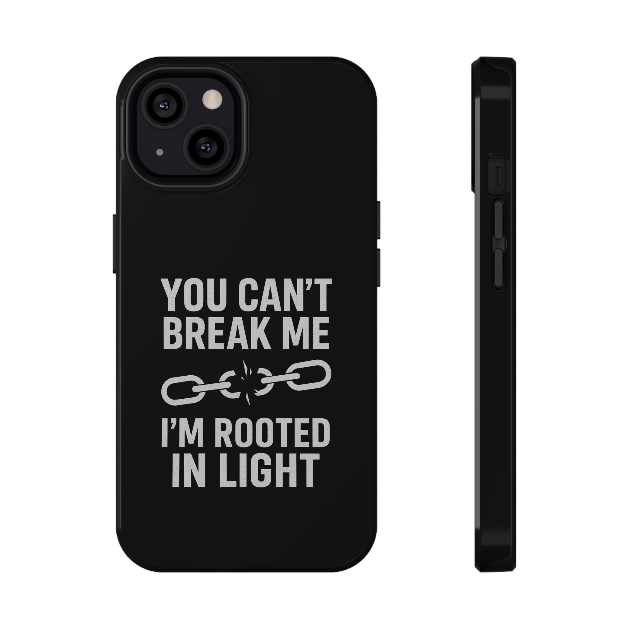 Resilient Phone Case - "You Can't Break Me, I'm Rooted in Light"