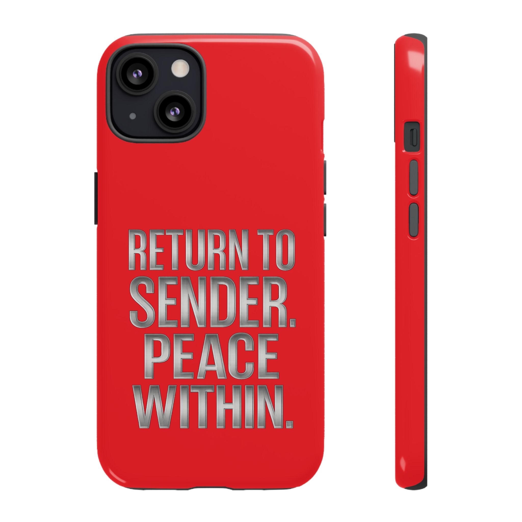 Red Tough Phone Case - "Return to Sender. Peace Within."