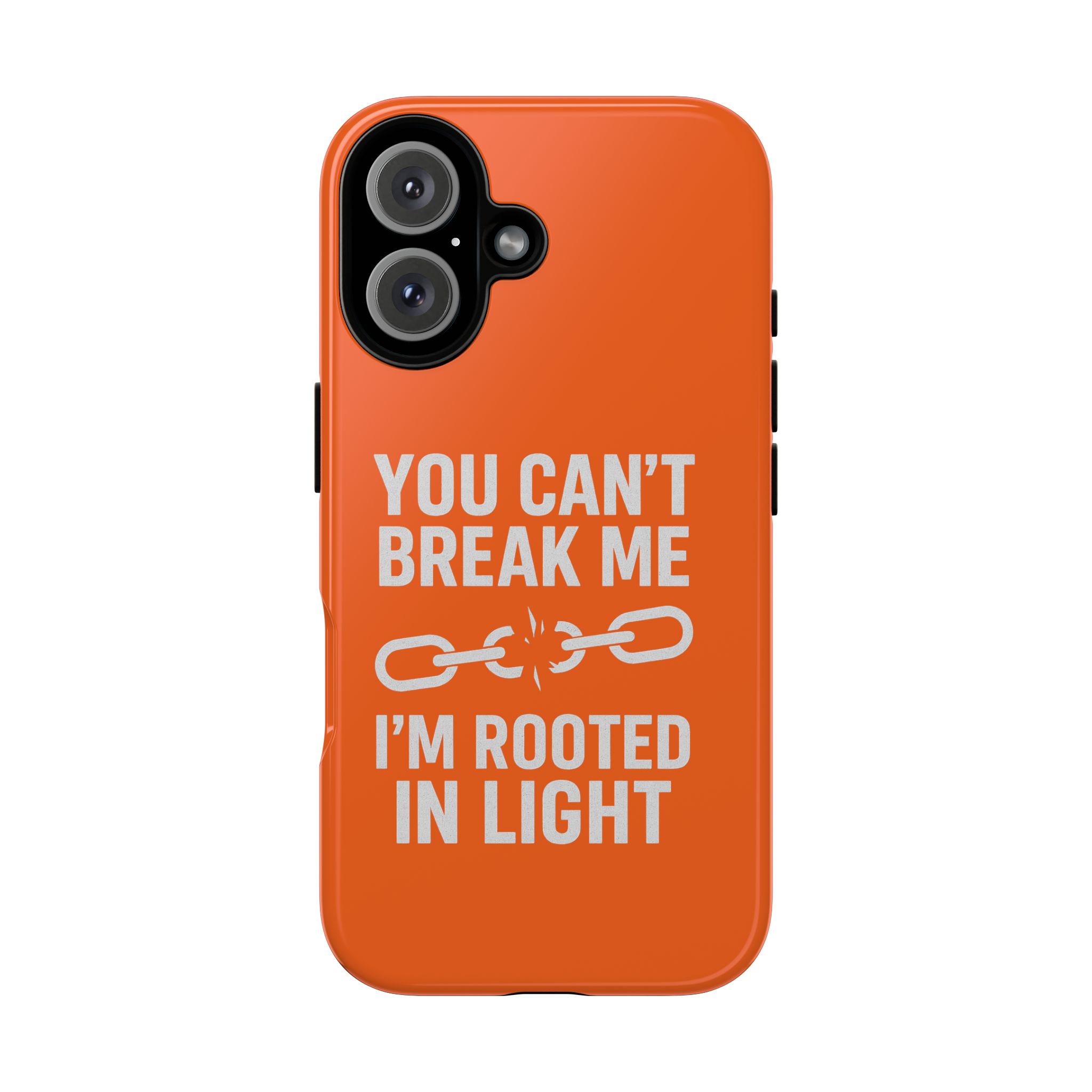 Resilient Phone Case: "You Can't Break Me, I'm Rooted in Light"