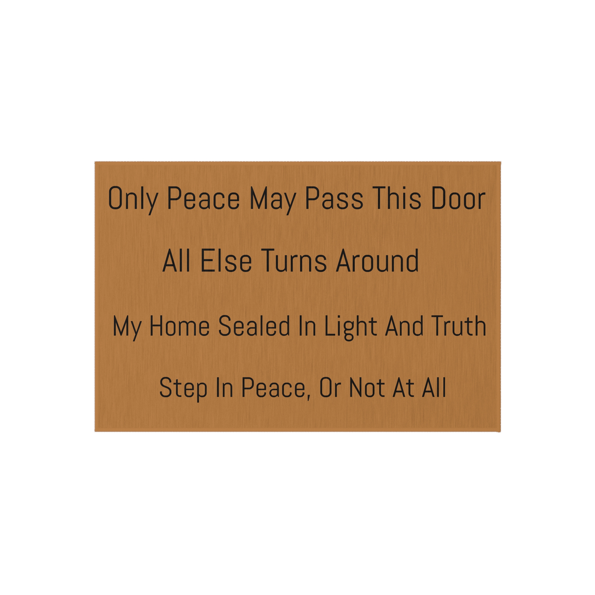 Outdoor Rug — "Only Peace May Pass This Door" Welcome Doormat (Calming, Porch & Entryway)