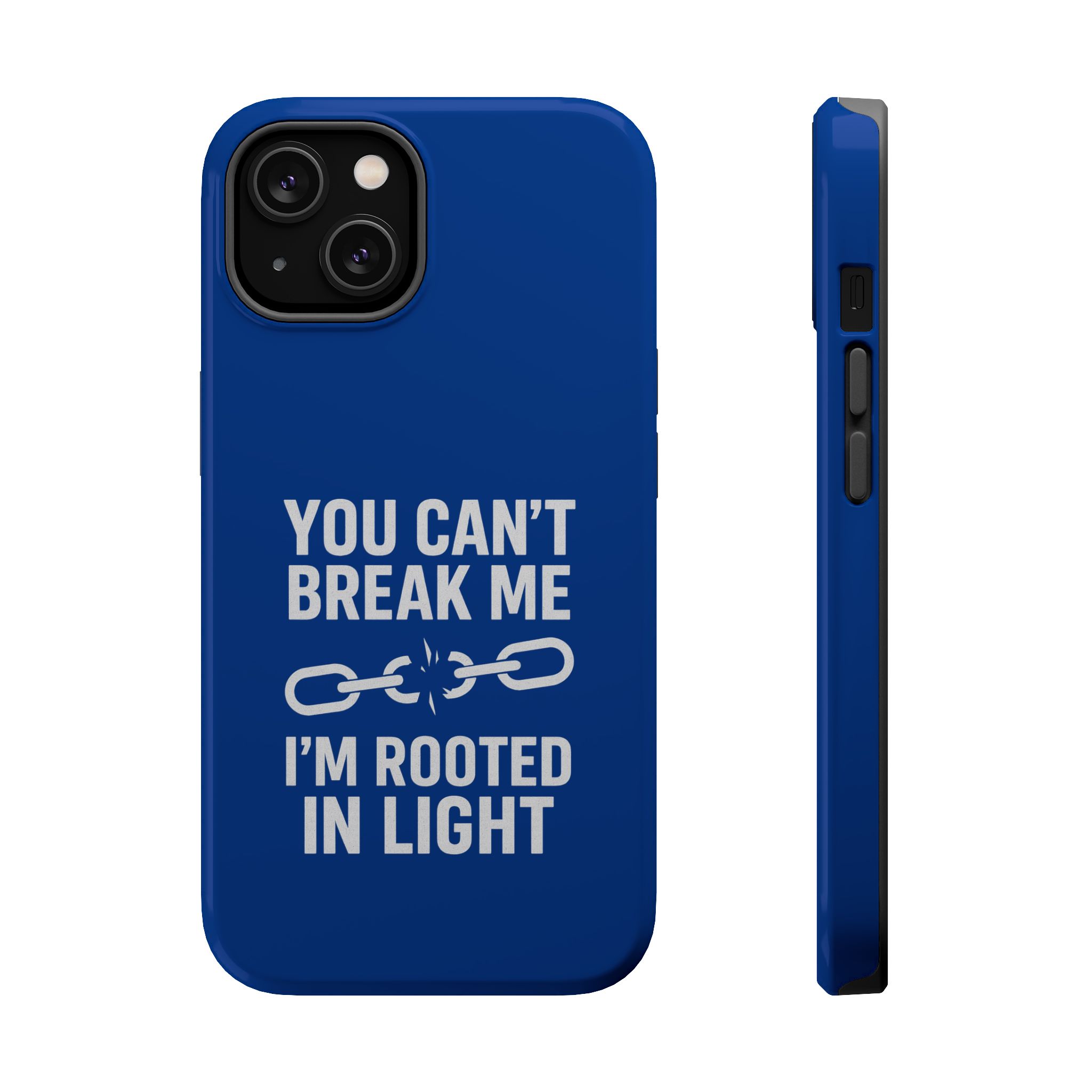 Resilient Phone Case: 'You Can't Break Me, I'm Rooted in Light'